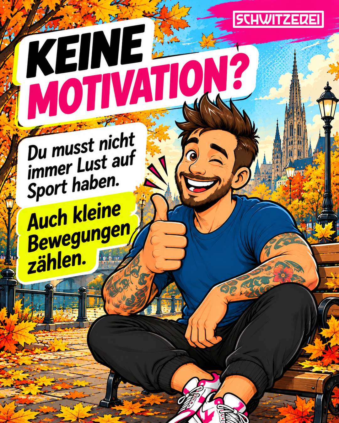 schwitzerei_oktober_slide_02_logo Comic-Illustration eines zwinkernden Mannes mit Daumen hoch. Text: Keine Motivation? Du musst nicht immer Lust auf Sport haben. Auch kleine Bewegungen zählen. Schwitzerei